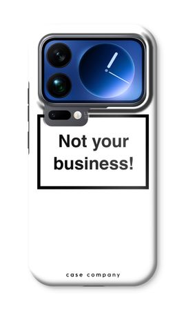 Not your business
